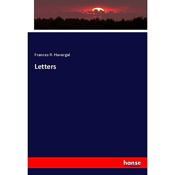 Letters, Frances Ridley Havergal
