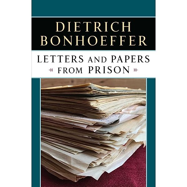 Letters and Papers from Prison, Dietrich Bonhoeffer