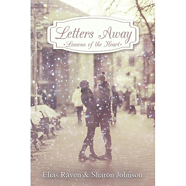 Letters Away - Lessons Of The Heart, Elias Raven, Sharon Johnson