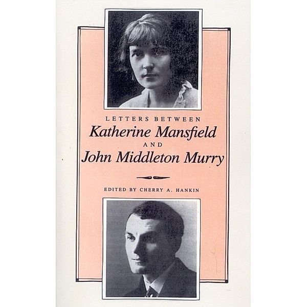 Letters Between Katherine Mansfield and John Middleton Murray, Cherry Hankin