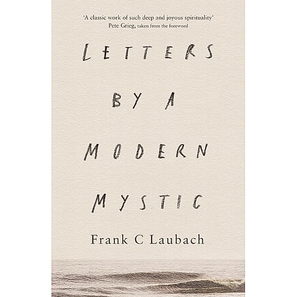 Letters by a Modern Mystic, Frank C. Laubach