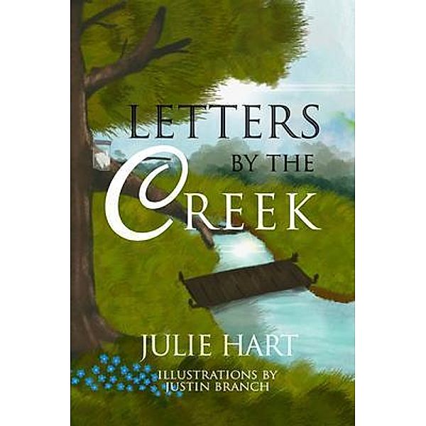 Letters by the Creek / Inscript Books, Julie Hart