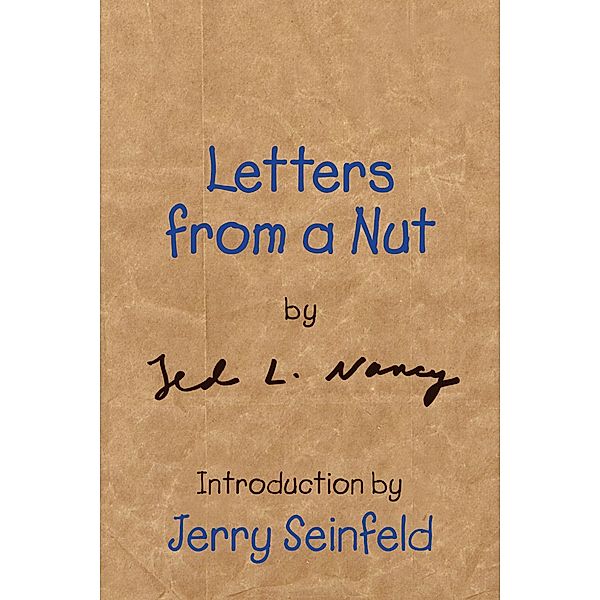 Letters from a Nut, Ted L. Nancy