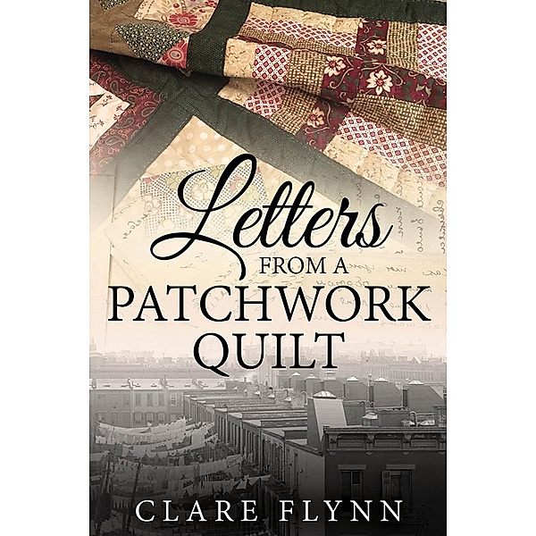 Letters From a Patchwork Quilt (Separation, #1) / Separation, Clare Flynn