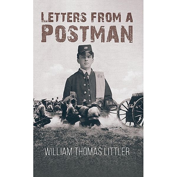 Letters from a Postman / Austin Macauley Publishers, William Thomas Littler