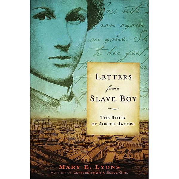 Letters from a Slave Boy, Mary E. Lyons