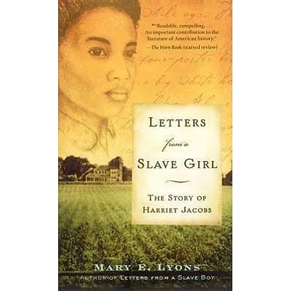 Letters From a Slave Girl, Mary E. Lyons