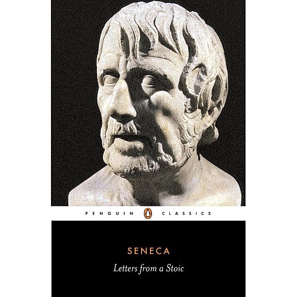 Letters from a Stoic, Seneca