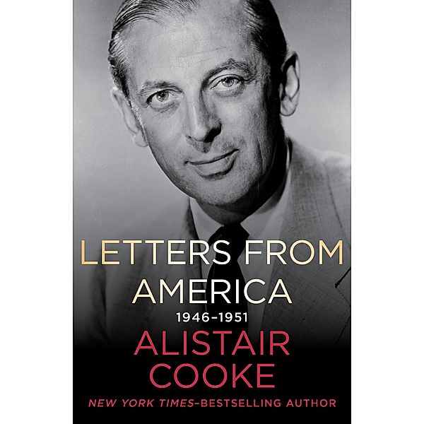 Letters from America, 1946-1951, Alistair Cooke