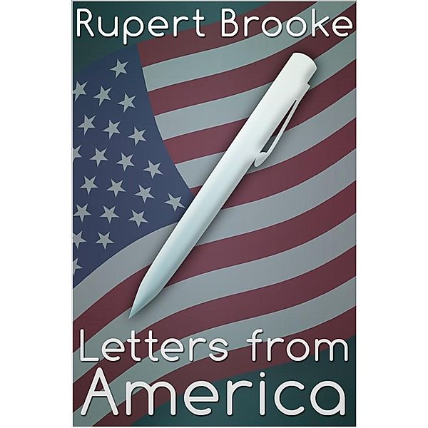 Letters from America, Rupert Brooke