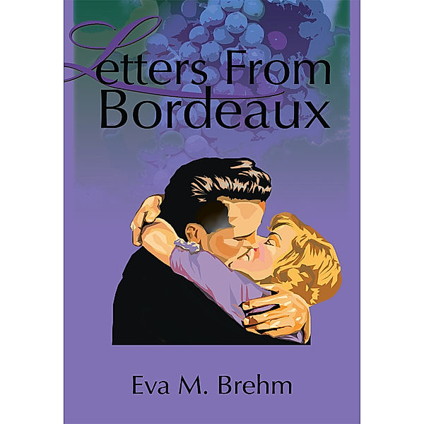 Letters from Bordeaux, Eva M. Brehm