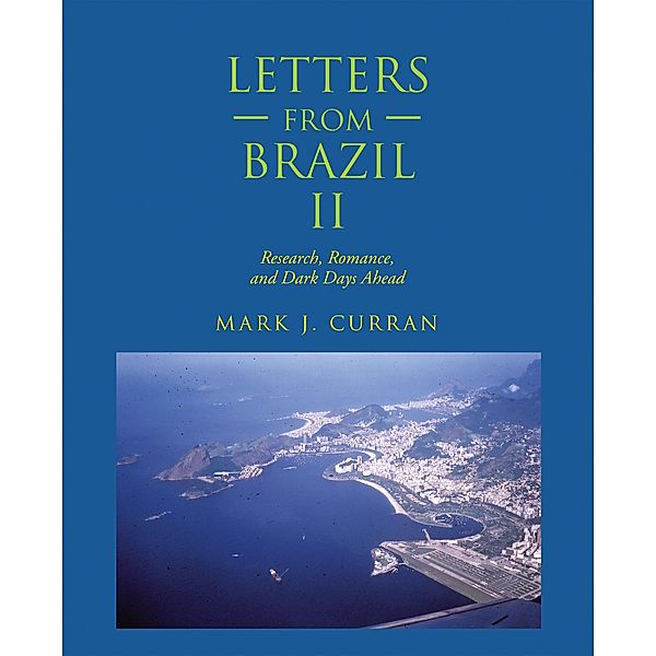 Letters from Brazil Ii, Mark J. Curran