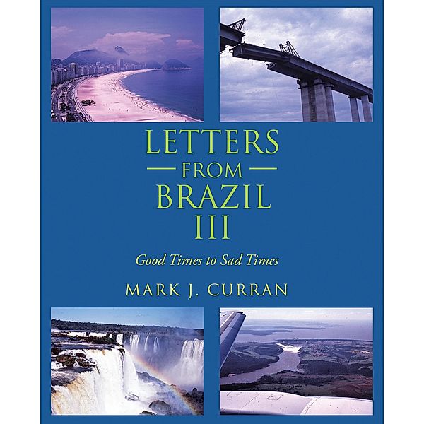 Letters from Brazil Iii, Mark J. Curran