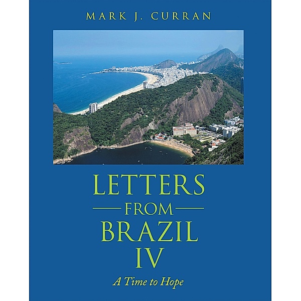 Letters from Brazil Iv, Mark J. Curran