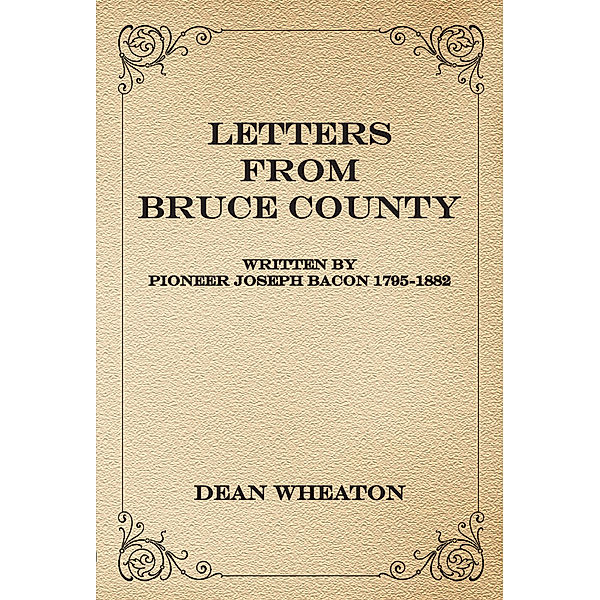 Letters from Bruce County, Dean Wheaton