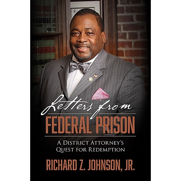 Letters from Federal Prison, Richard Z. Johnson
