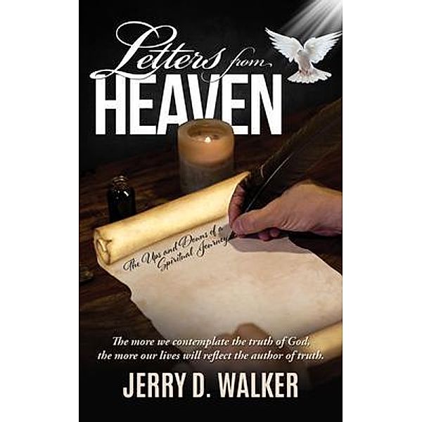 Letters from Heaven / Go To Publish, Jerry Walker