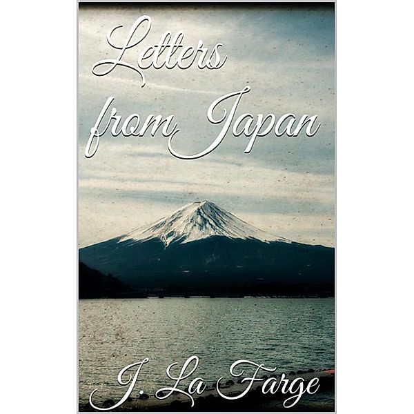 Letters From Japan, John La Farge