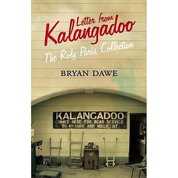 Letters from Kalangadoo, Bryan Dawe