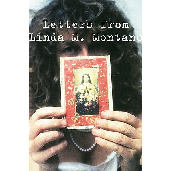 Letters from Linda M. Montano, Linda M. Montano