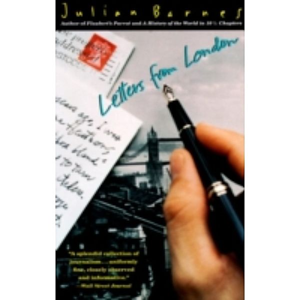 Letters from London / Vintage International, Julian Barnes
