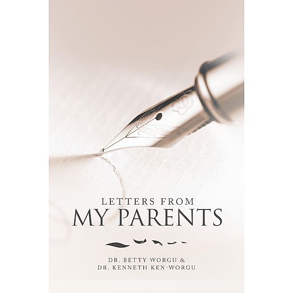 Letters From My Parents, Betty Worgu, Kenneth Ken-Worgu