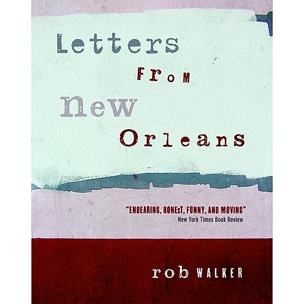 Letters from New Orleans, Rob Walker