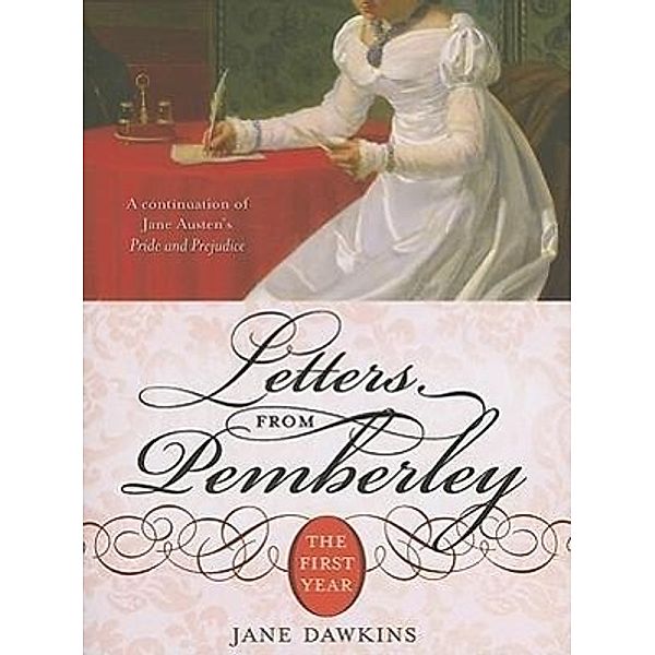 Letters from Pemberley: The First Year, Jane Dawkins