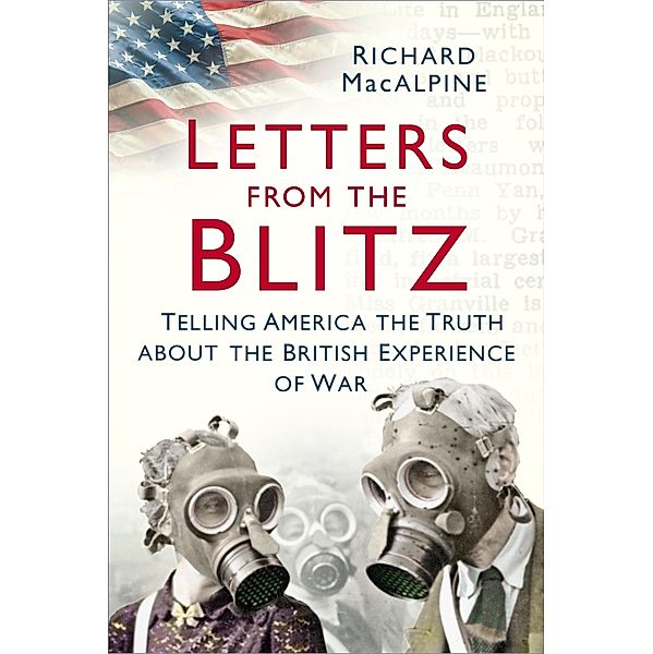 Letters from the Blitz, Richard Macalpine