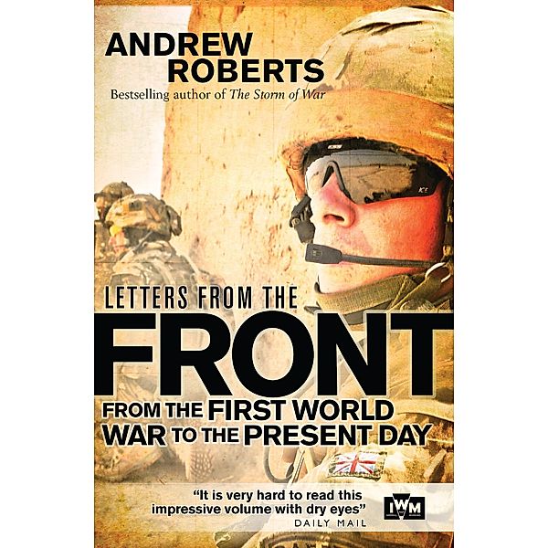 Letters from the Front, Andrew Roberts, The Imperial War Museum