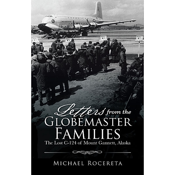 Letters from the Globemaster Families, Michael Rocereta