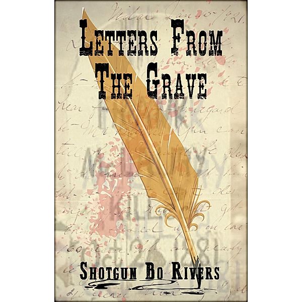 Letters From The Grave / Cedar Lane Publishing, Shotgun Bo Rivers