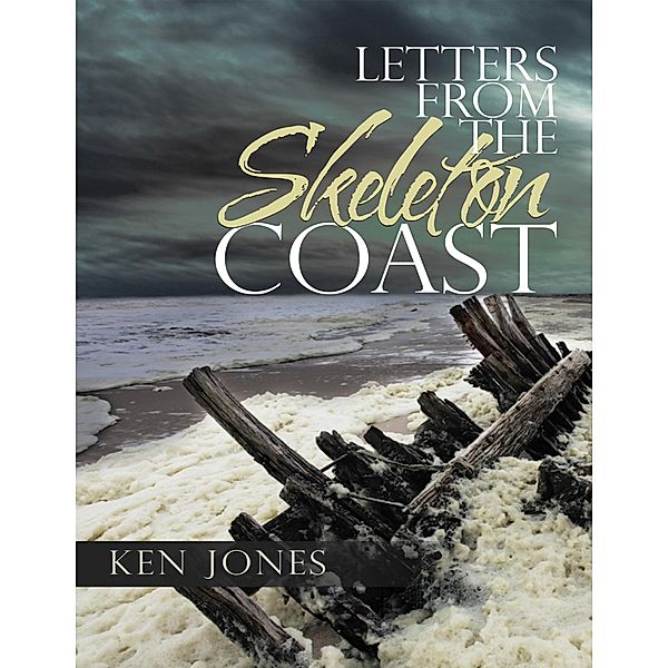 Letters from the Skeleton Coast, Ken Jones