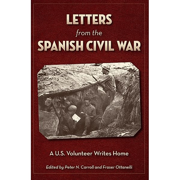 Letters from the Spanish Civil War, Peter N. Carroll, Fraser Ottanelli