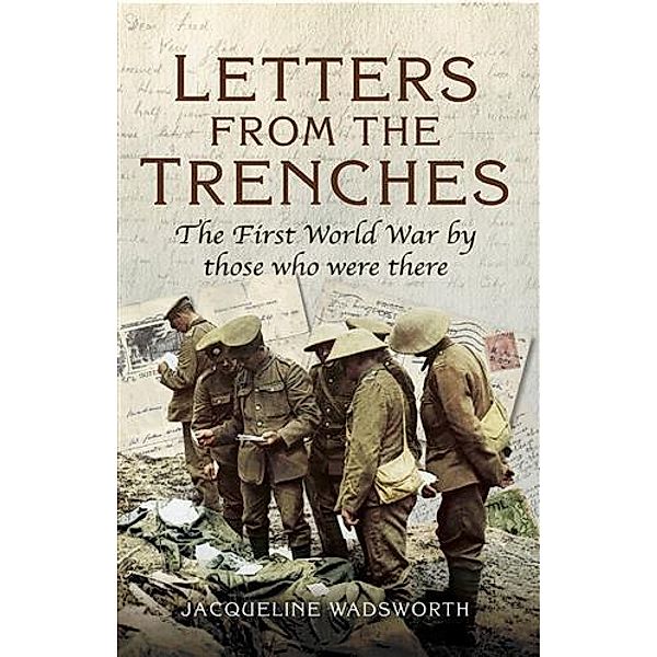 Letters from the Trenches, Jacqueline Wadsworth