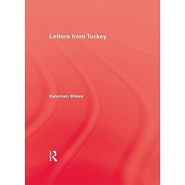 Letters From Turkey, Keleman Mikes