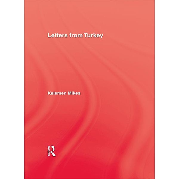 Letters From Turkey, Keleman Mikes