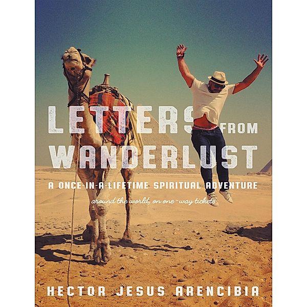 Letters from Wanderlust, Hector Jesus Arencibia