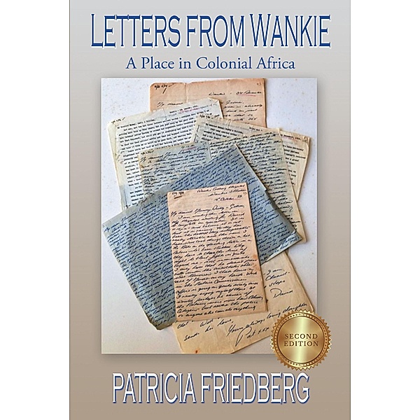 Letters From Wankie, Patricia Friedberg