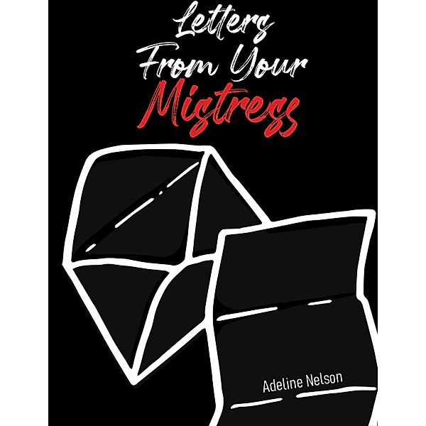 Letters From Your Mistress, Adeline Nelson