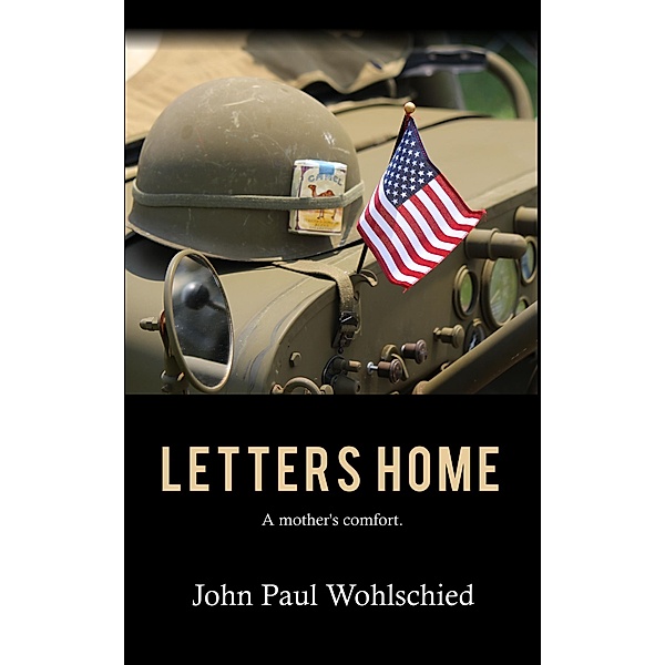 Letters Home, John Paul Wohlscheid