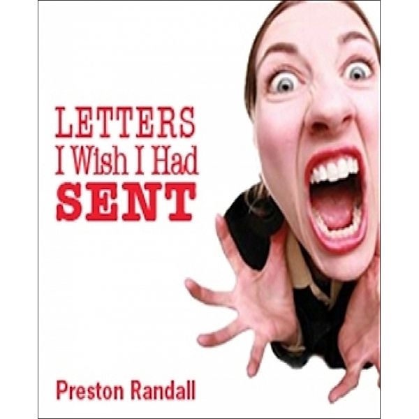 Letters I Wish I Had Sent, Preston Randall