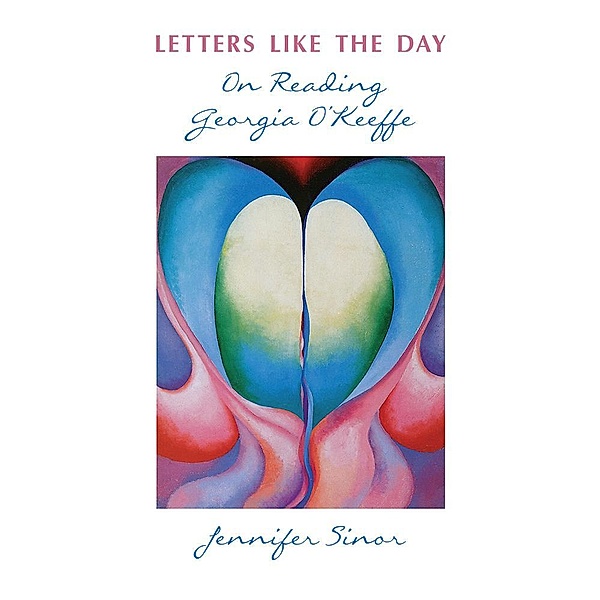 Letters Like the Day, Jennifer Sinor