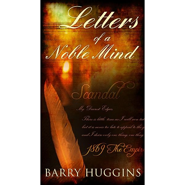 Letters of a Noble Mind, Barry Huggins