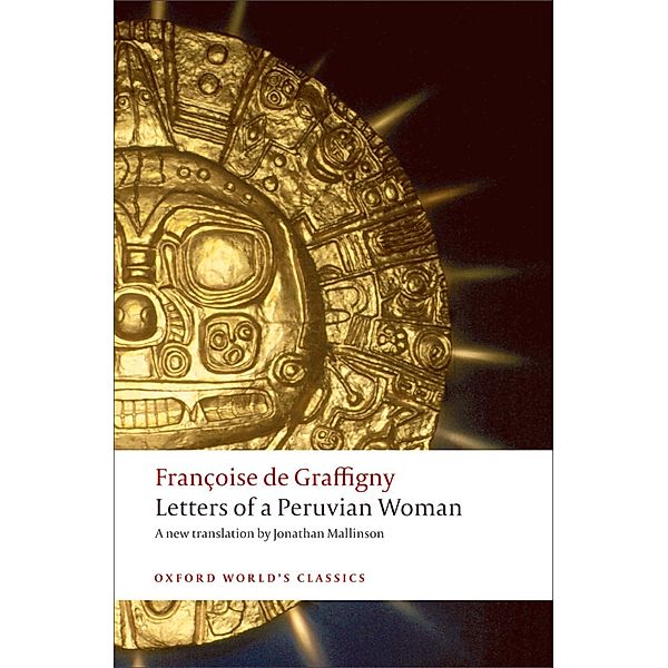 Letters of a Peruvian Woman / Oxford World's Classics, Fran?oise de Graffigny