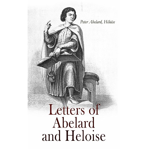 Letters of Abelard and Heloise, Peter Abelard, Héloïse