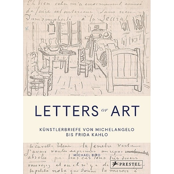Letters of Art: Künstlerbriefe von Michelangelo bis Frida Kahlo, Michael Bird