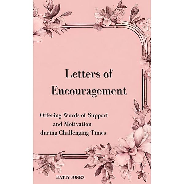 Letters of Encouragement, Hatty Jones