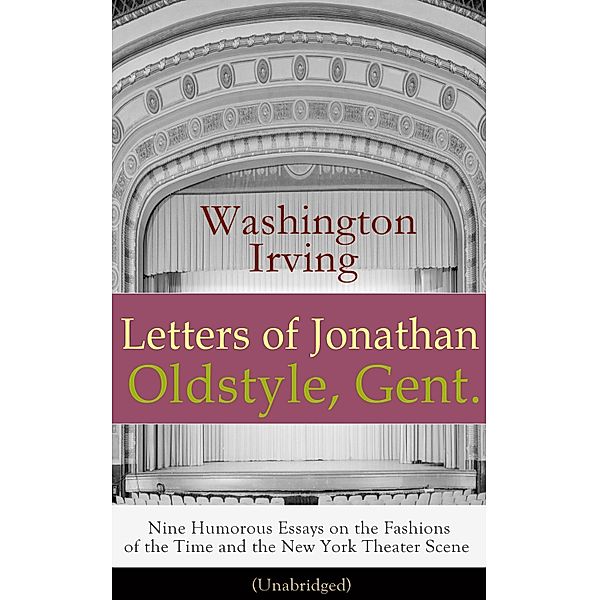 Letters of Jonathan Oldstyle, Gent., Washington Irving