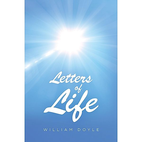 Letters of Life, William Doyle